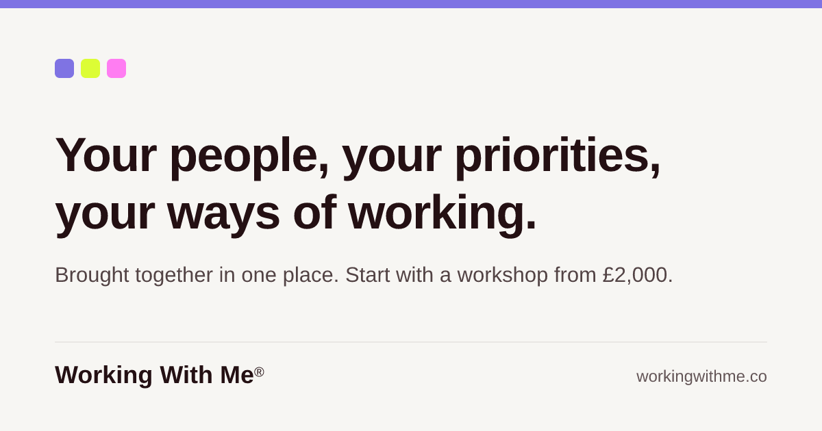 Work With Me Examples Working With Me® | People, Priorities & Ways of Working